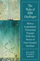 The Wake of HMS Challenger: How a Legendary Victorian Voyage Tells the Story of Our Oceans' Decline