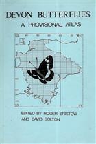 Devon Butterflies: A Provisional Atlas
