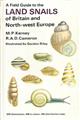 A Field Guide to the Land Snails of Britain and North-west Europe