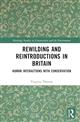 Rewilding and Reintroductions in Britain: Human Interactions with Conservation