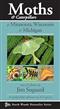Moths & Caterpillars of Minnesota, Wisconsin & Michigan:  A handy field reference to 372 species