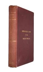 A Popular Guide to the Geology of the Isle of Wight. With a note on its relation to that of the Isle of Purbeck