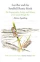 Loe Bar and the Sandhill Rustic Moth: The Biogeography Ecology and History of a Coastal Shingle Bar