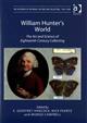William Hunter's World: The Art and Science of Eighteenth-Century Collecting