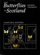 The Butterflies of Scotland: A Natural History