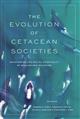 The Evolution of Cetacean Societies: Uncovering the Social Complexity of Whales and Dolphins