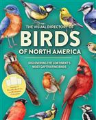 The Visual Directory of Birds of North America: Discovering the Continent's Most Captivating Birds
