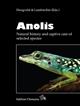 Anolis: Natural history and captive care of selected species