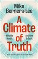 A Climate of Truth: Why We Need It and How To Get It
