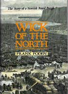 Wick of the North: The Story of a Scottish Royal Burgh