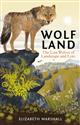 Wolf Land: The Lost Wolves of Landscape and Lore