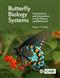 Butterfly Biology Systems: Connections and Interactions in Life History and Behaviour