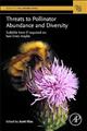 Threats to Pollinator Abundance and Diversity