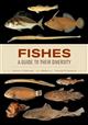 Fishes: A Guide to Their Diversity