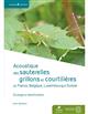 Acoustique des Sauterelles, grillons et courtilières de France, Belgique, Luxembourg et Suisse: Écologie et Identification