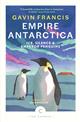 Empire Antarctica: Ice, Silence & Emperor Penguins