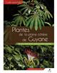 Guide expert de Plantes de la plaine côtière de Guyane: Savanes, bords de mer, marais et lisières forestières