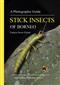 A Photographic Guide: Stick Insects of Borneo