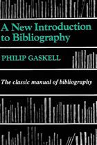 A New Introduction to Bibliography: The classic manual of bibliography