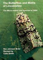 The Butterflies and Moths of Lincolnshire: The Micro-moths and Species Review to 2004