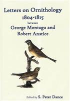 Letters on Ornithology 1804-1815: Between George Montagu & Robert Anstice