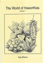 The World of Haworthias. Vol. 1: Bibliography and annotated index