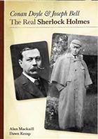 Conan Doyle and Joseph Bell: The Real Sherlock Holmes