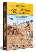 Mammals of the Southwestern United States: Biology of Native and Some Extirpated, Extinct, and Introduced Species