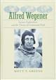 Alfred Wegener: Science, Exploration, and the Theory of Continental Drift
