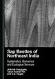 Sap Beetles of Northeast India: Systematics, Bionomics and Ecological Services