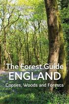 The Forest Guide: England: Copses, Woods and Forests of England