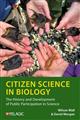 Citizen Science in Biology: The History and Development of Public Participation in Science