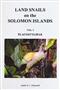 Land Snails of the Solomon Islands Vol. 1