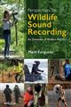 Perspectives on Wildlife Sound Recording: An Overview of Modern Practice