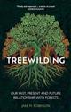 Treewilding: Our Past, Present and Future Relationship with Forests