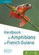 Handbook of Amphibians of French Guiana