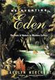 Reinventing Eden: The Fate of Nature in Western Culture