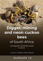 Digger, mining and neon cuckoo bees of South Africa: A photographic identification guide to species