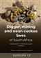 Digger, mining and neon cuckoo bees of South Africa: A photographic identification guide to species