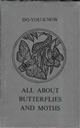 All about Butterflies and Moths