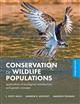 Conservation of Wildlife Populations: Applications of Ecological, Evolutionary, and Genetic Concepts