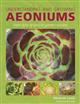 Understanding and Growing Aeoniums: From wild origins to garden success