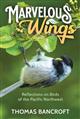 Marvelous Wings: Reflections on Birds of the Pacific Northwest