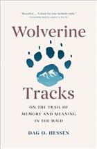 Wolverine Tracks: On the Trail of Memory and Meaning in the Wild
