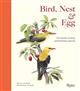 Bird, Nest & Egg: The homes of forty extraordinary species