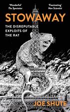 Stowaway: The Disreputable Exploits of the Rat