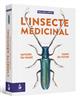 L'insecte medicinal: savoirs du passé soins du futur