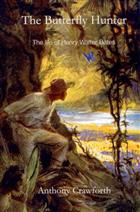 The Butterfly Hunter: The Life of Henry Walter Bates