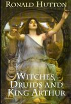 Witches, Druids and King Arthur