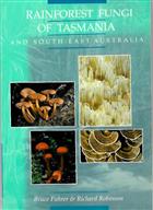 Rainforest Fungi of Tasmania and South-east Australia